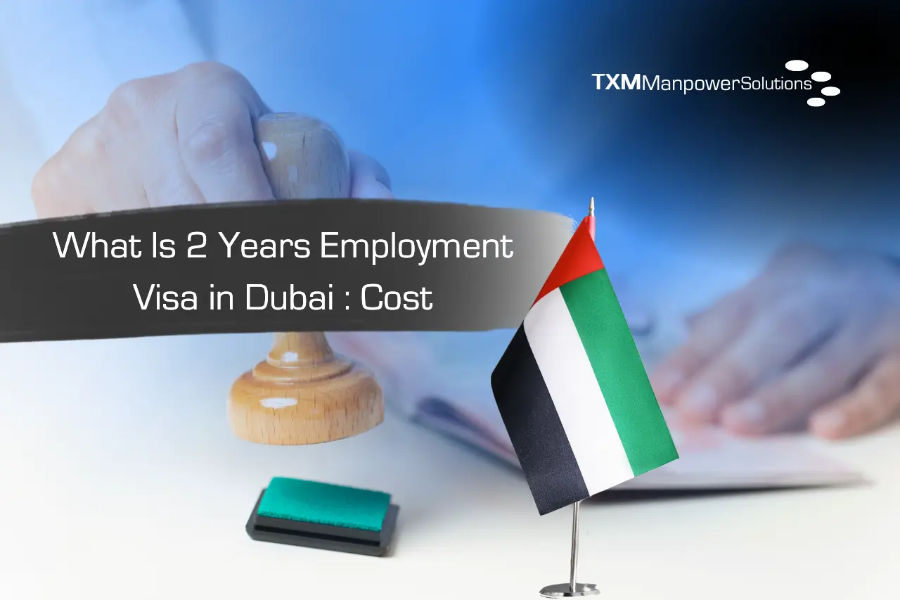 What Is 2 Years Employment Visa in Dubai Cost
