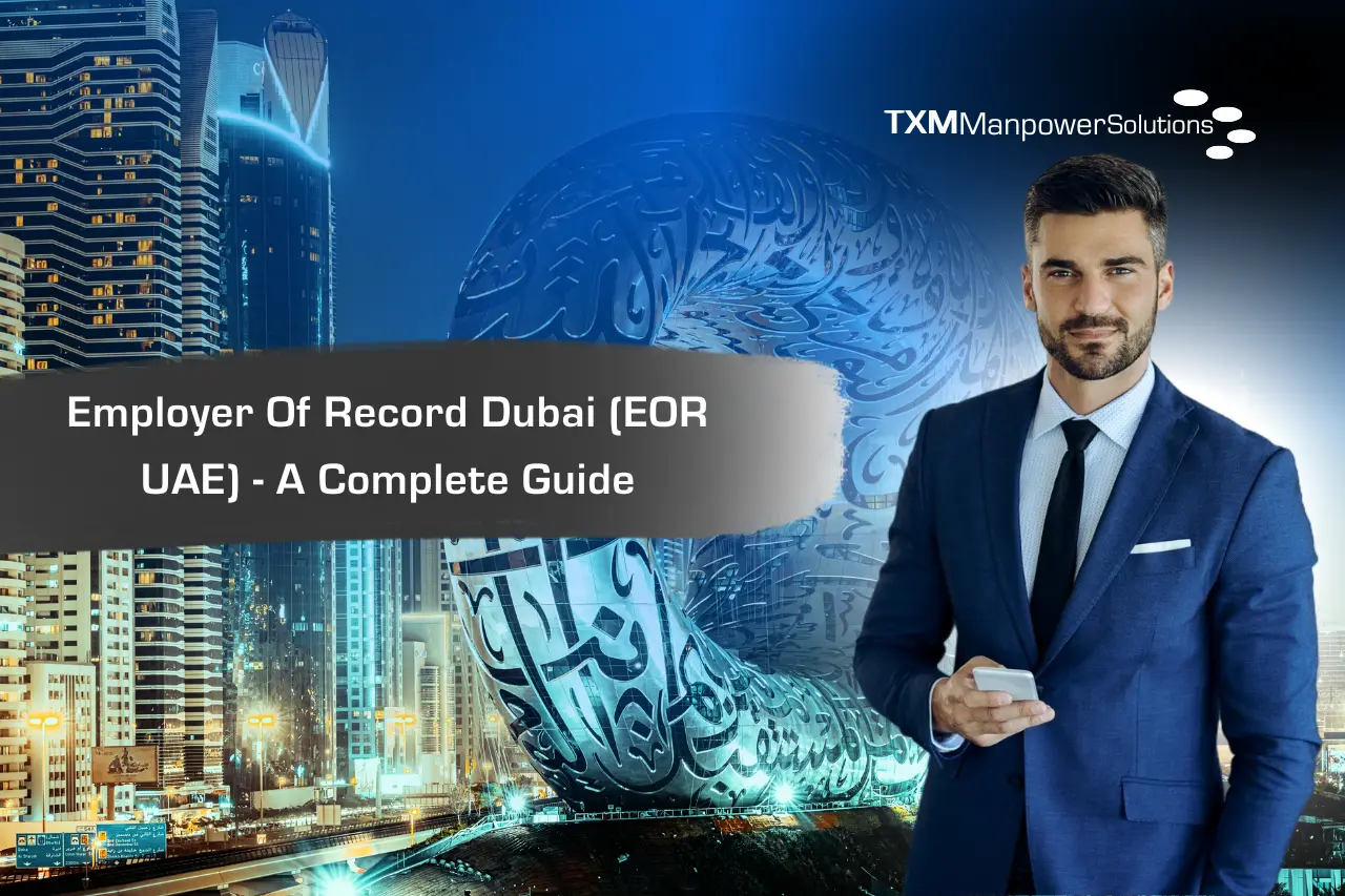 Employer Of Record Dubai EOR UAE A Complete Guide