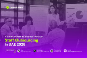 Staff Outsourcing in UAE 2025 A Smarter Path to Business Growth
