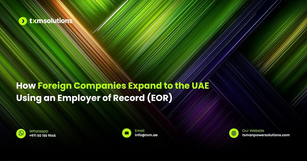 foreign companies expansion to UAE, TXM Solutions
