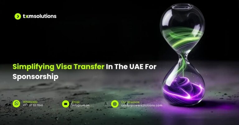Simplifying Visa Transfer In The UAE For Sponsorship TXM Solutions