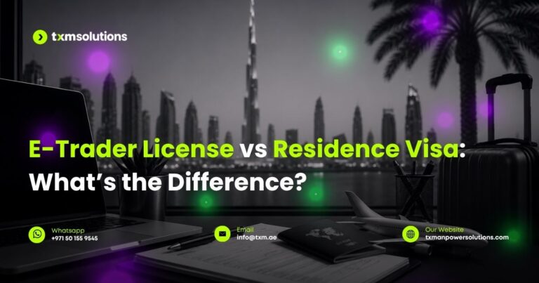E-Trader License vs Residence Visa: What’s the Difference? - TXM Solutions