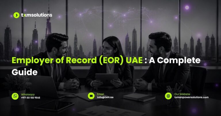 EOR UAE complete guide - TXM Solutions