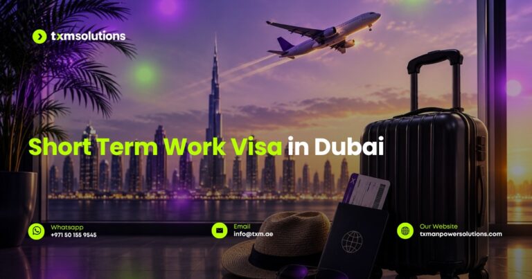 short term work visa in Dubai - TXM Solutions